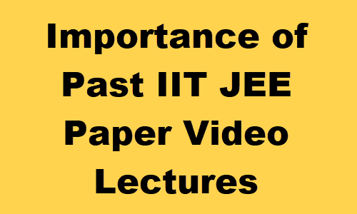 Past IITJEE Paper Video Lectures